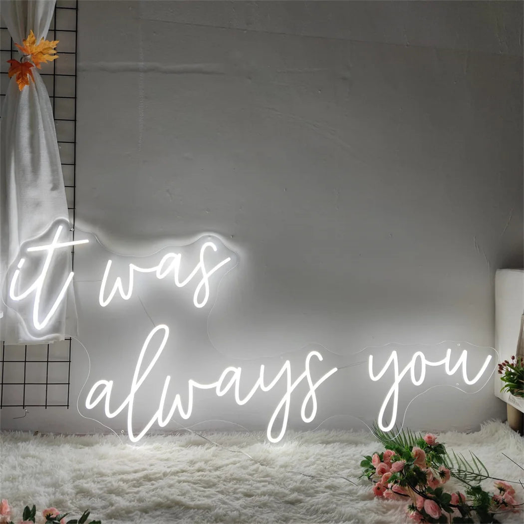 It Was Always You, Neon Sign